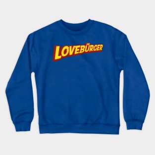 Loveburger Fan Crewneck Sweatshirt